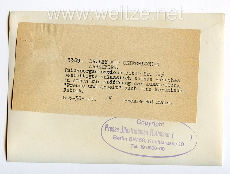 III. Reich Pressefoto. 33891 Dr. Ley mit Griechischen Arbeitern 6.5.1938 Bild 2